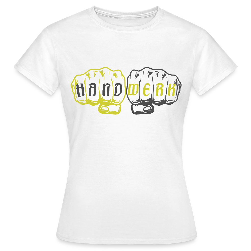 Frauen T-Shirt "Handwerk" Weiß Frauen T-Shirt