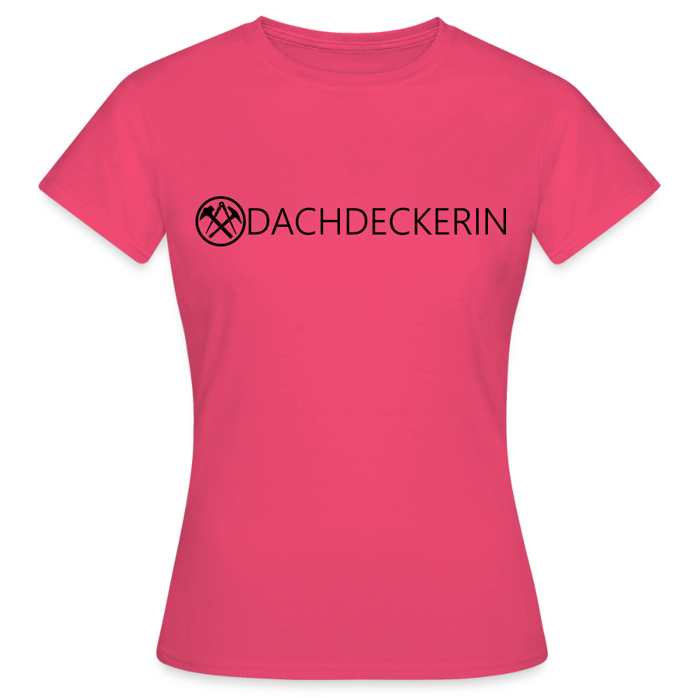 Frauen T-Shirt "Dachdeckerin" Azalea Frauen T-Shirt