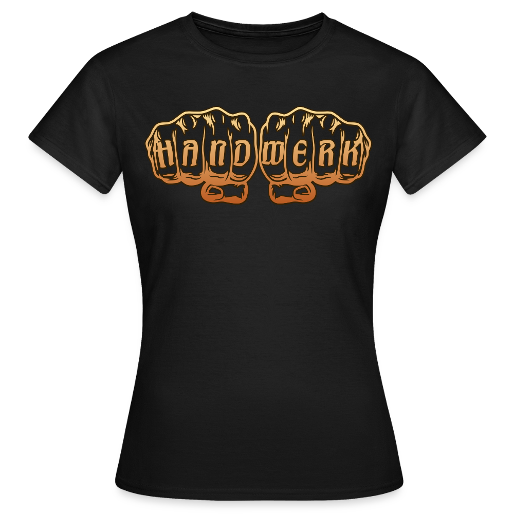 Frauen T-Shirt "Handwerk" Schwarz Frauen T-Shirt