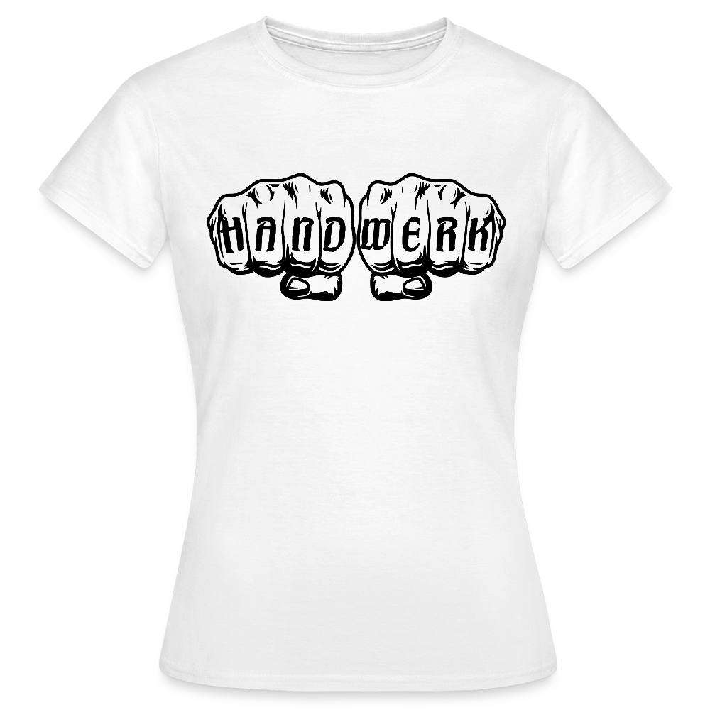 Frauen T-Shirt "Handwerk" Weiß Frauen T-Shirt