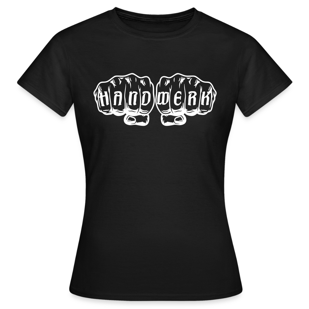 Frauen T-Shirt "Handwerk" Schwarz Frauen T-Shirt