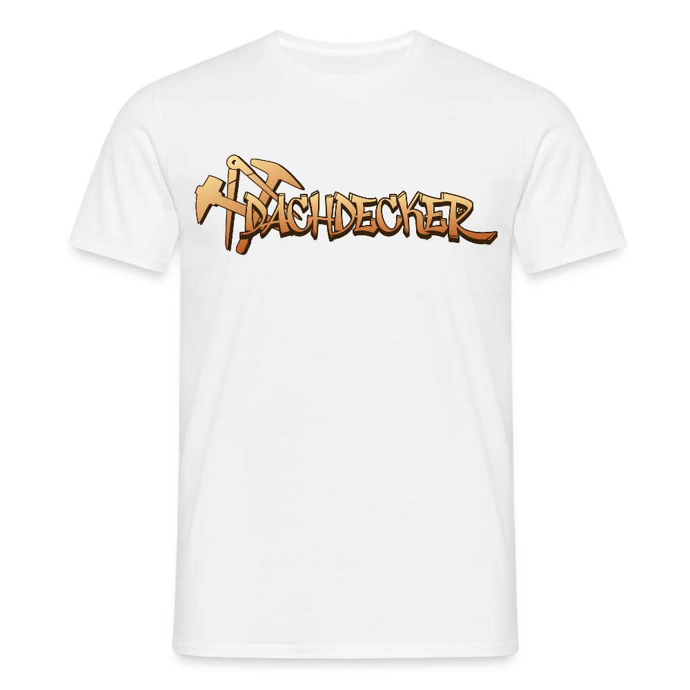 Unisex T-Shirt "Dachdecker" - Weiß