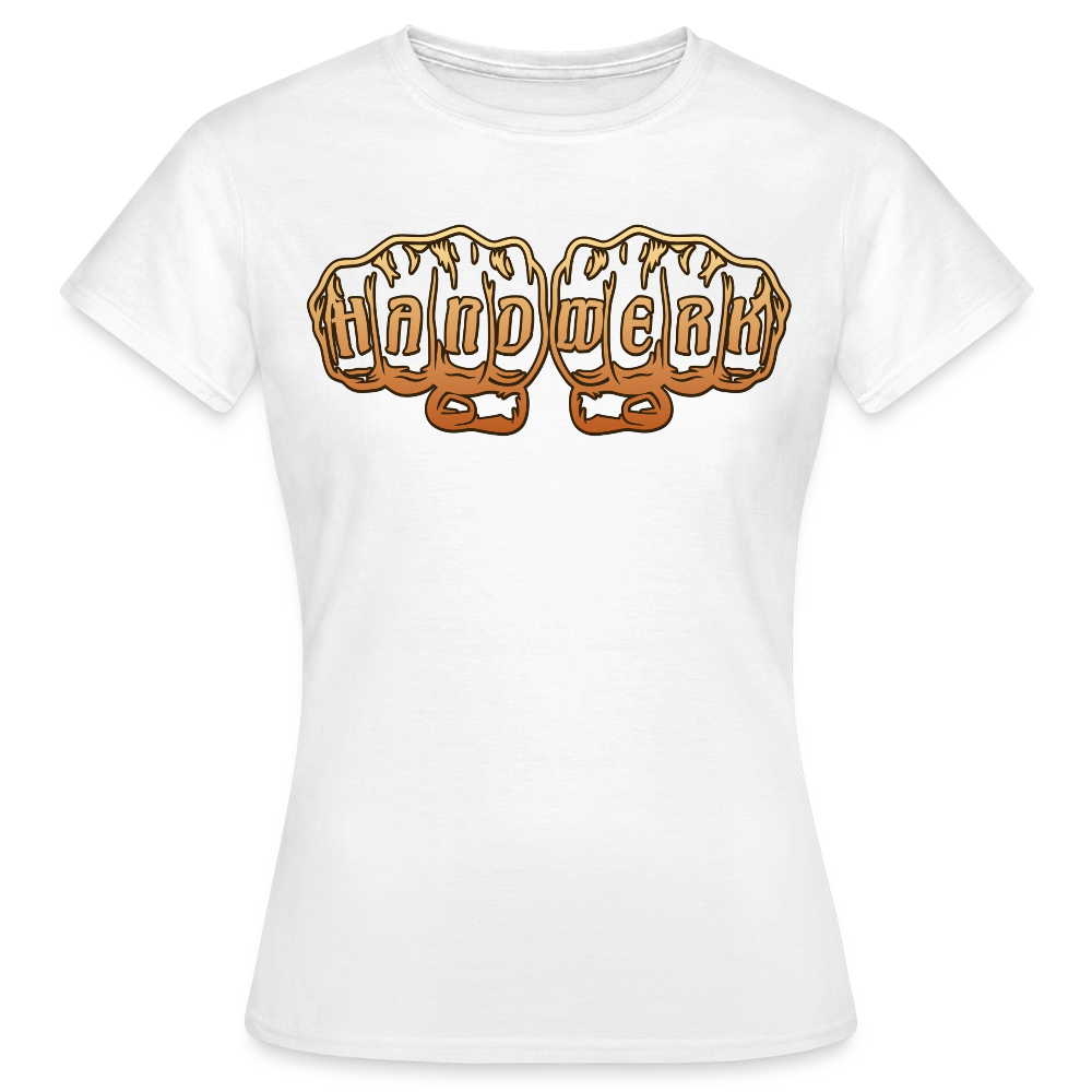 Frauen T-Shirt "Handwerk" Weiß Frauen T-Shirt