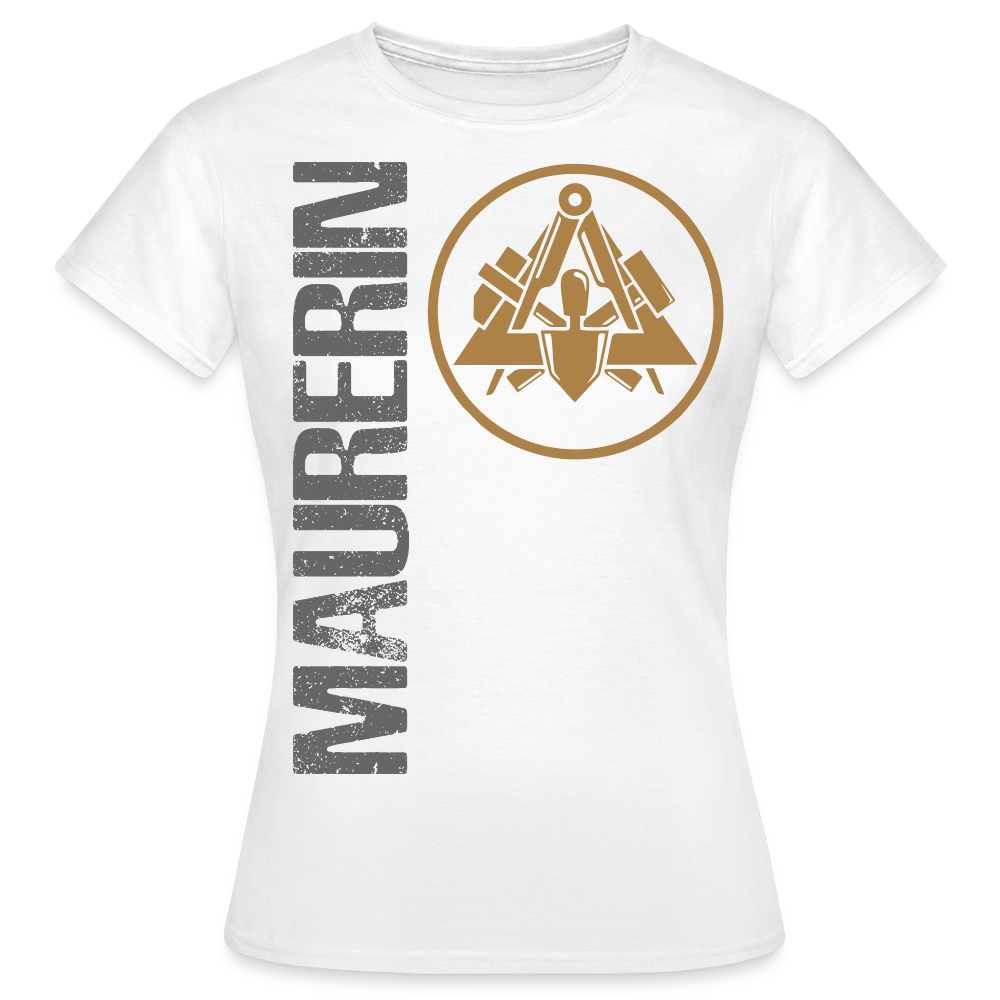 Frauen T-Shirt "Maurerin" Weiß Frauen T-Shirt