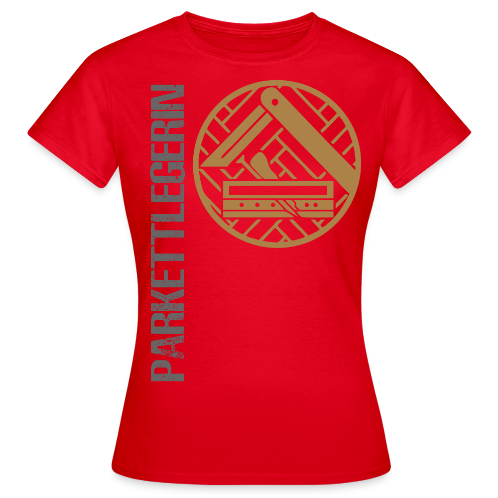 Frauen T-Shirt "Parkettlegerin" Rot Frauen T-Shirt