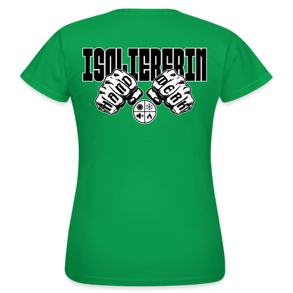 Frauen T-Shirt "Isoliererin" (beidseitig bedruckt) Kelly Green Frauen T-Shirt