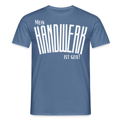 Unisex T-Shirt "Mein Handwerk" Taubenblau Männer T-Shirt