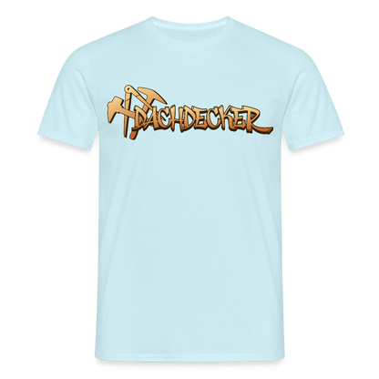 Unisex T-Shirt "Dachdecker" Sky Männer T-Shirt