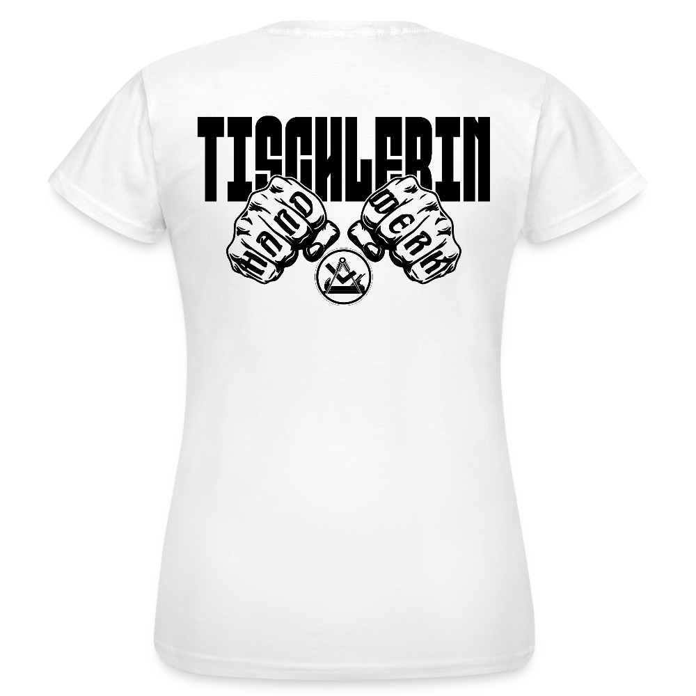 Frauen T-Shirt "Tischlerin" (beidseitig bedruckt) Weiß Frauen T-Shirt