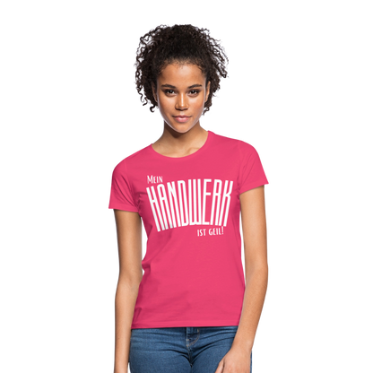 Frauen T-Shirt "Mein Handwerk" Frauen T-Shirt