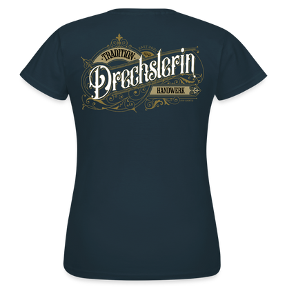 Frauen T-Shirt "Drechslerin" Nostalgie Handwerk Navy Frauen T-Shirt