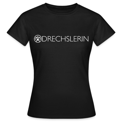 Frauen T-Shirt "Drechslerin" Schwarz Frauen T-Shirt