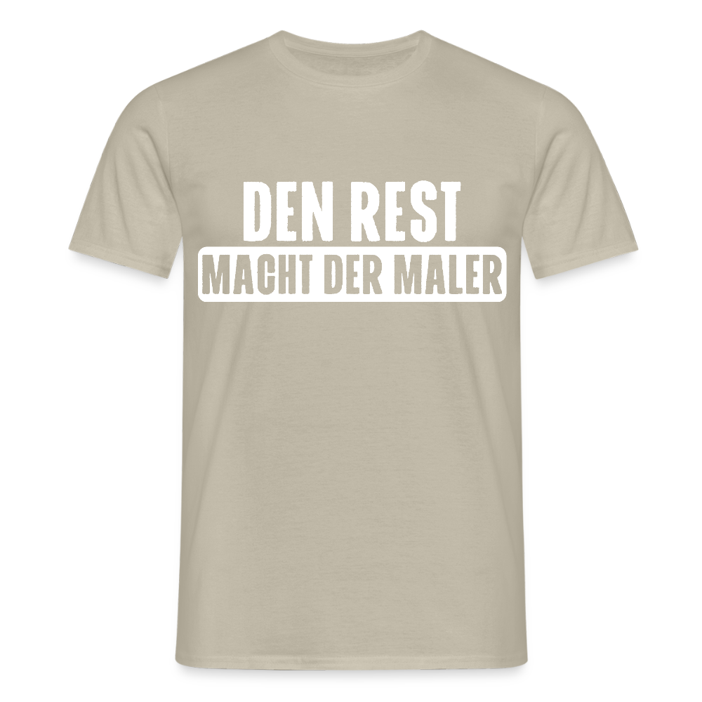Unisex T-Shirt "Den Rest macht der Maler" Sandbeige Männer T-Shirt