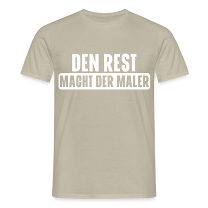 Unisex T-Shirt "Den Rest macht der Maler" Sandbeige Männer T-Shirt