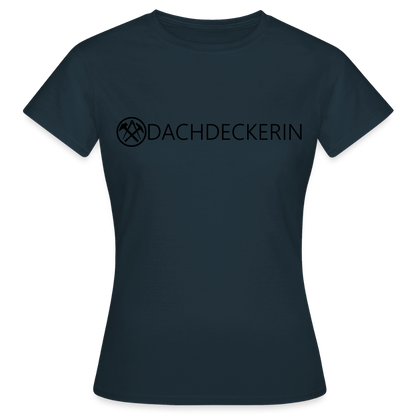 Frauen T-Shirt "Dachdeckerin" Navy Frauen T-Shirt