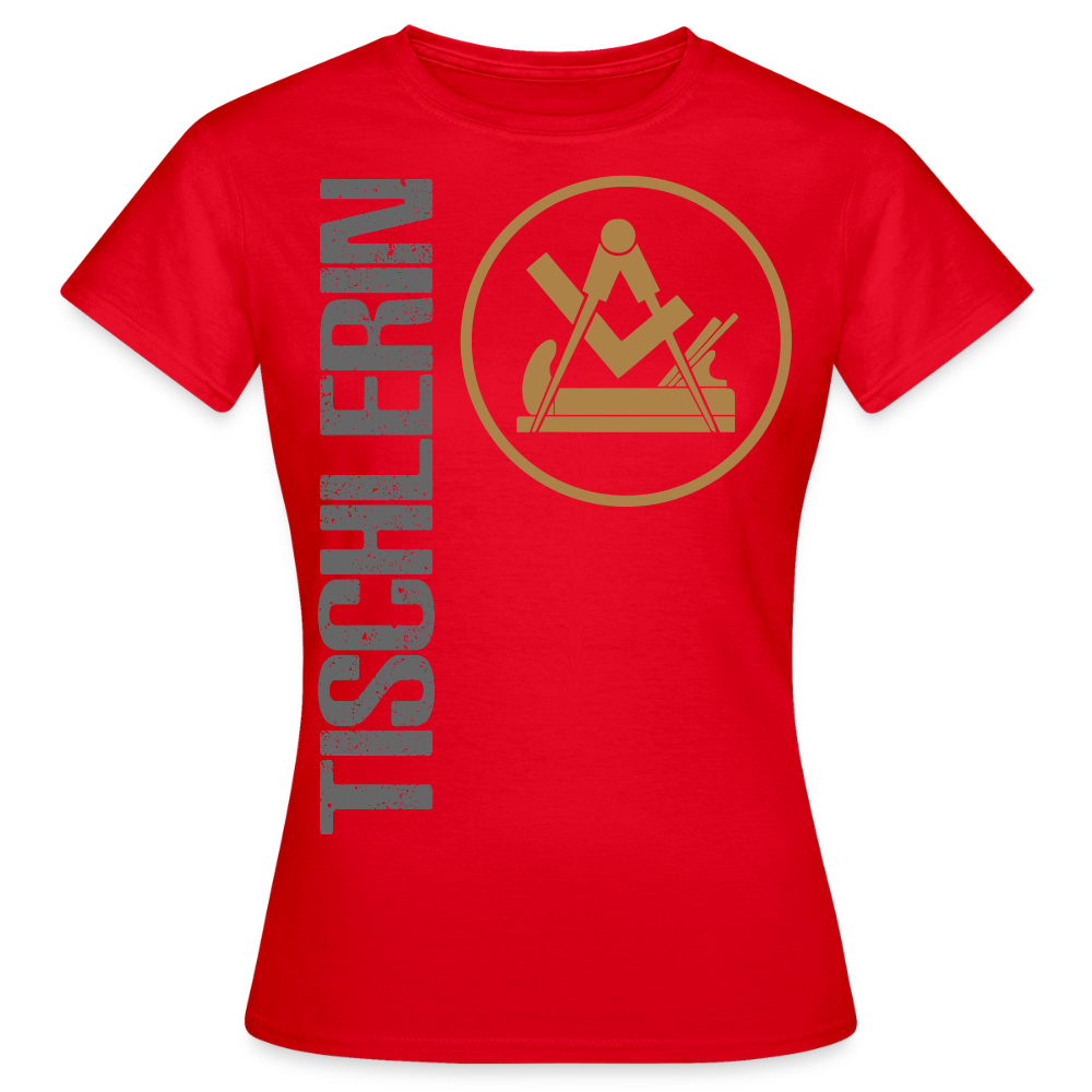 Frauen T-Shirt "Tischlerin" Rot Frauen T-Shirt