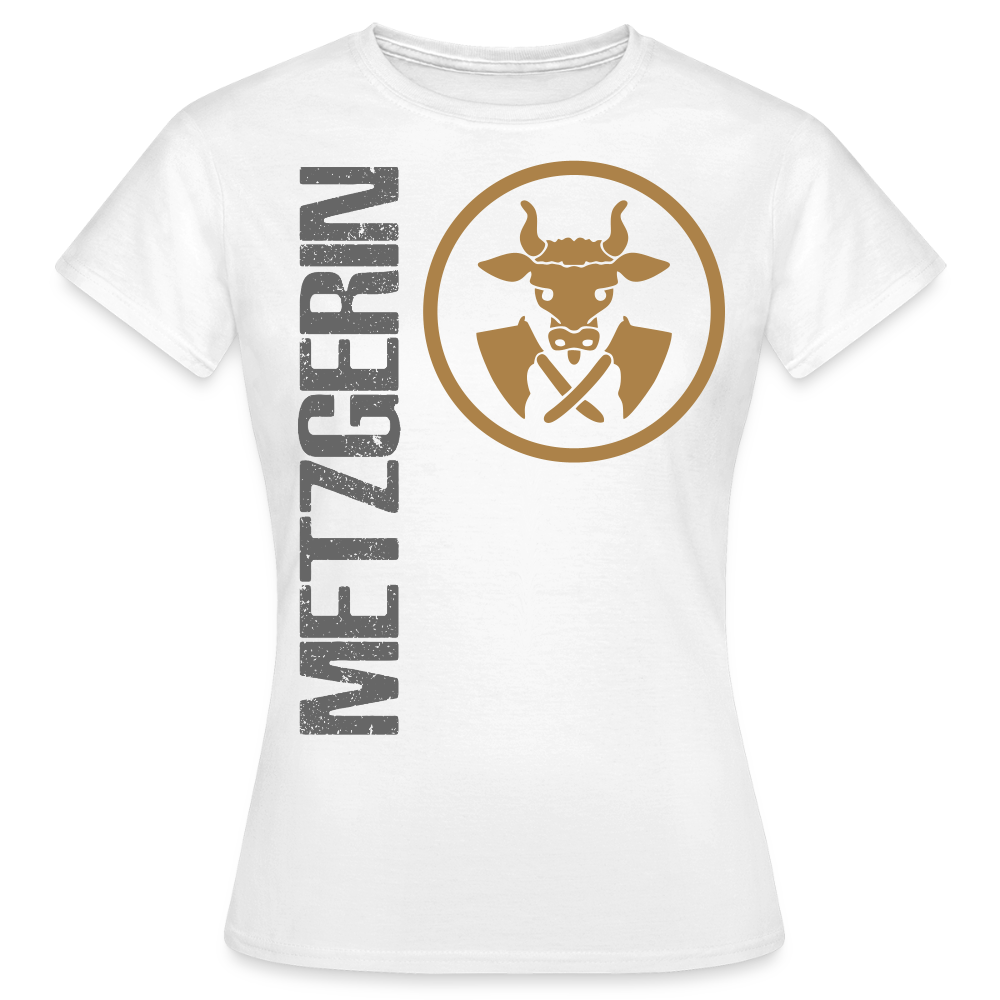 Frauen T-Shirt "Metzgerin" Weiß Frauen T-Shirt