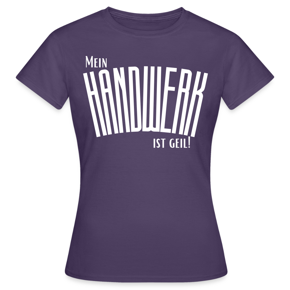 Frauen T-Shirt "Mein Handwerk" Dunkellila Frauen T-Shirt
