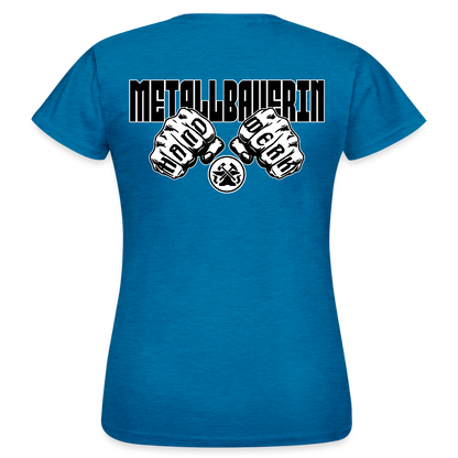 Frauen T-Shirt "Metallbauerin" (beidseitig bedruckt) Antikblaues Saphir meliert Frauen T-Shirt