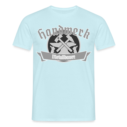 Unisex T-Shirt "Metallbauer" Sky Männer T-Shirt