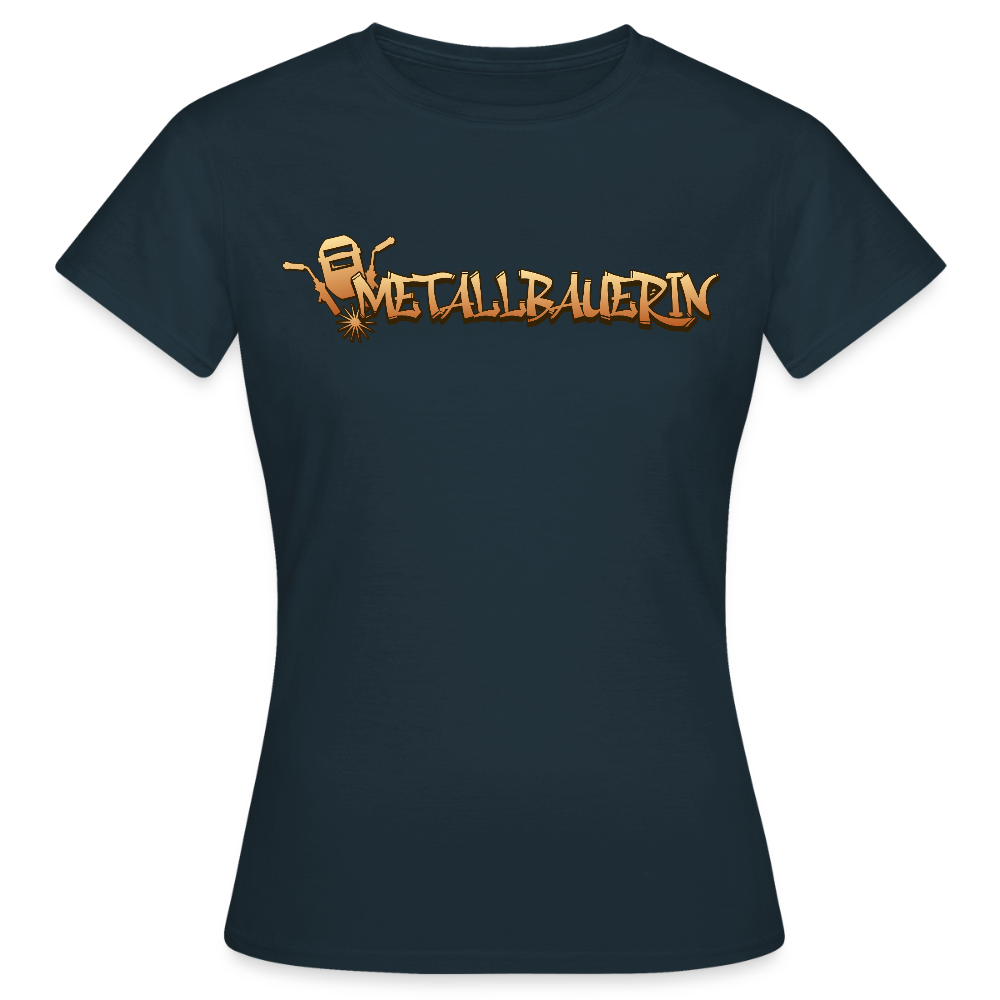 Frauen T-Shirt "Metallbauerin" Navy Frauen T-Shirt