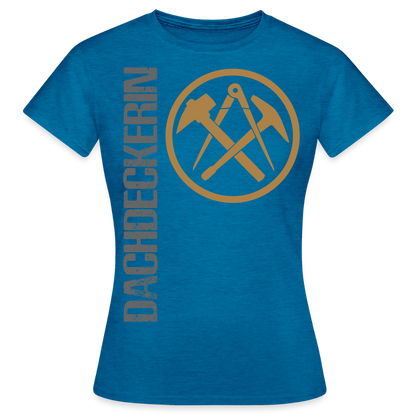 Frauen T-Shirt "Dachdeckerin" Antikblaues Saphir meliert Frauen T-Shirt
