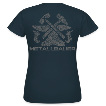 Frauen T-Shirt "Metallbauer" Navy Frauen T-Shirt