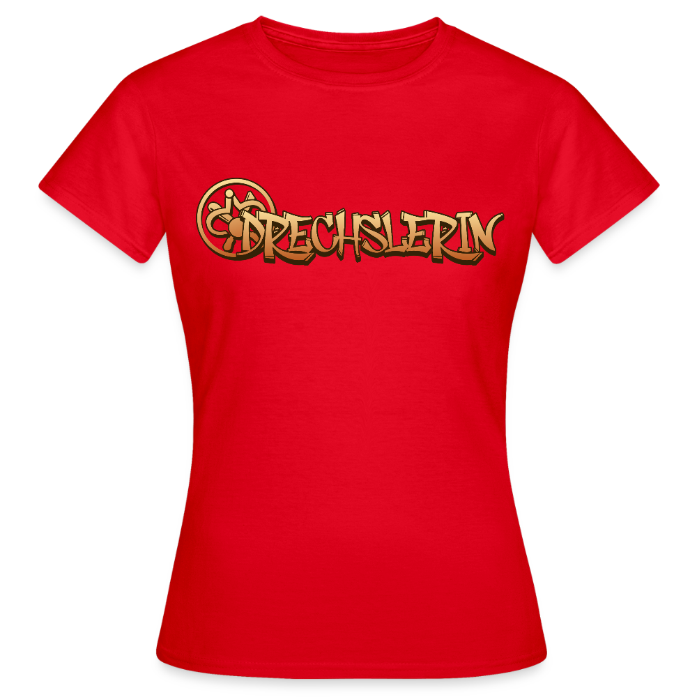 Frauen T-Shirt "Drechslerin" Rot Frauen T-Shirt