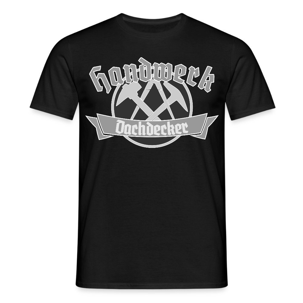 Unisex T-Shirt "Dachdecker" - Schwarz