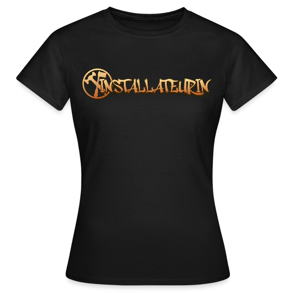 Frauen T-Shirt "Installateurin" Schwarz Frauen T-Shirt