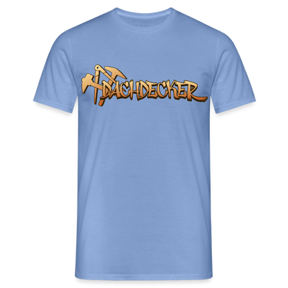 Unisex T-Shirt "Dachdecker" carolina blue Männer T-Shirt