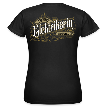 Frauen T-Shirt "Elektrikerin" Nostalgie Handwerk Schwarz Frauen T-Shirt