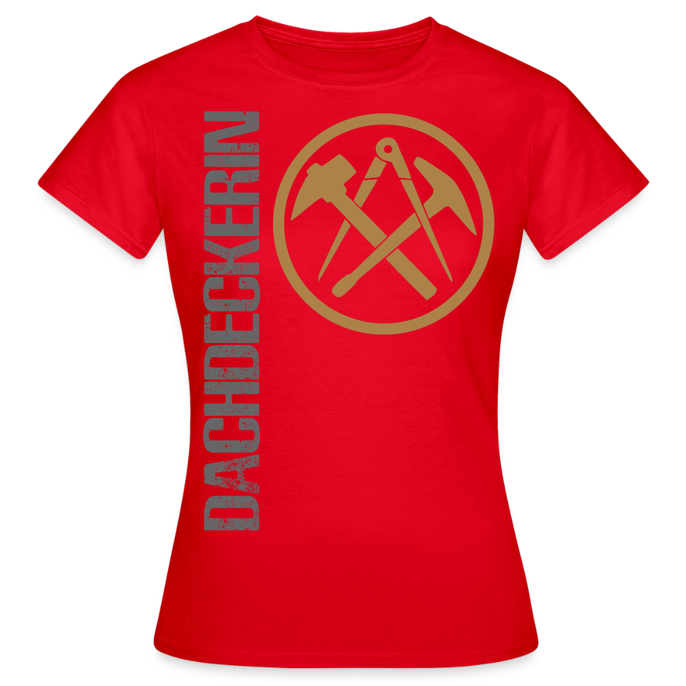 Frauen T-Shirt "Dachdeckerin" Rot Frauen T-Shirt