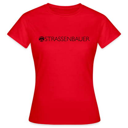 Frauen T-Shirt "Strassenbauer" Rot Frauen T-Shirt