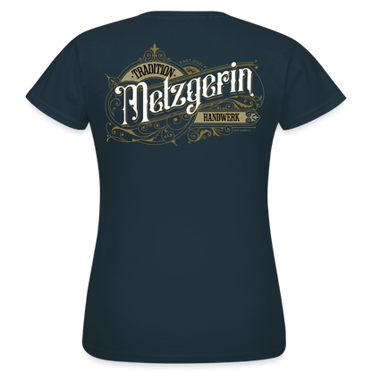 Frauen T-Shirt "Metzgerin" Nostalgie Handwerk Navy Frauen T-Shirt