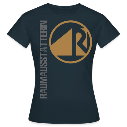 Frauen T-Shirt "Raumausstatterin" Navy Frauen T-Shirt