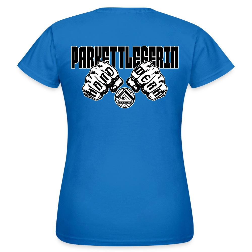 Frauen T-Shirt "Parkettlegerin" (beidseitig bedruckt) Royalblau Frauen T-Shirt