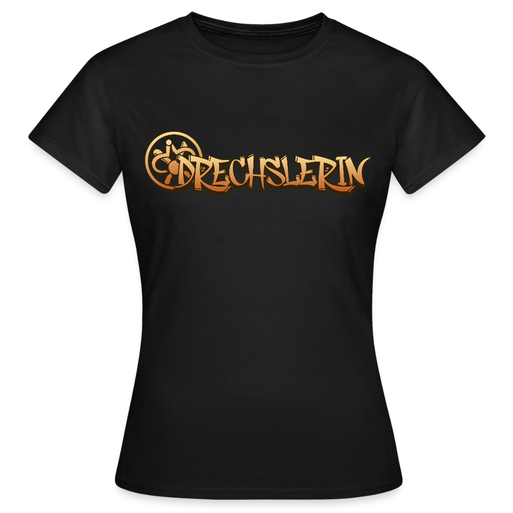 Frauen T-Shirt "Drechslerin" Schwarz Frauen T-Shirt