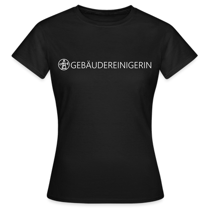 Frauen T-Shirt "Gebäudereinigerin" Schwarz Frauen T-Shirt
