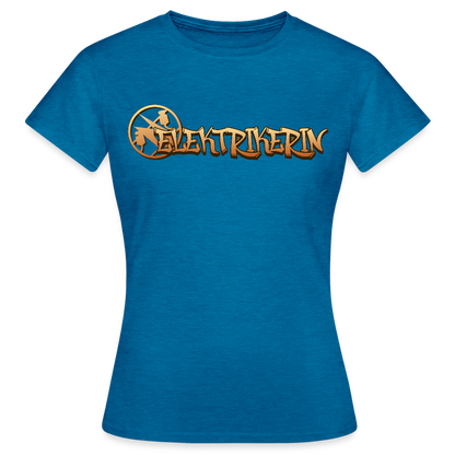 Frauen T-Shirt "Elektikerin" Antikblaues Saphir meliert Frauen T-Shirt