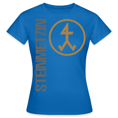 Frauen T-Shirt "Steinmetzin" Royalblau Frauen T-Shirt