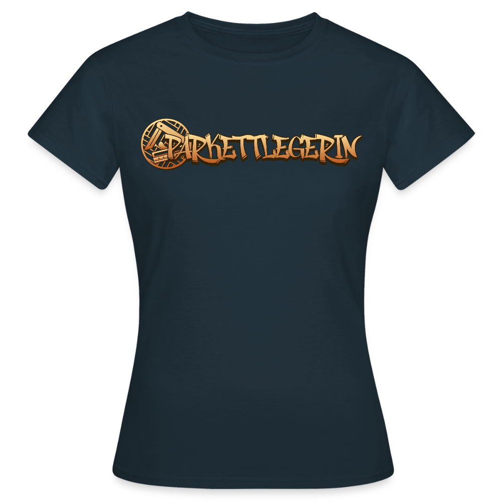 Frauen T-Shirt "Parkettlegerin" Navy Frauen T-Shirt
