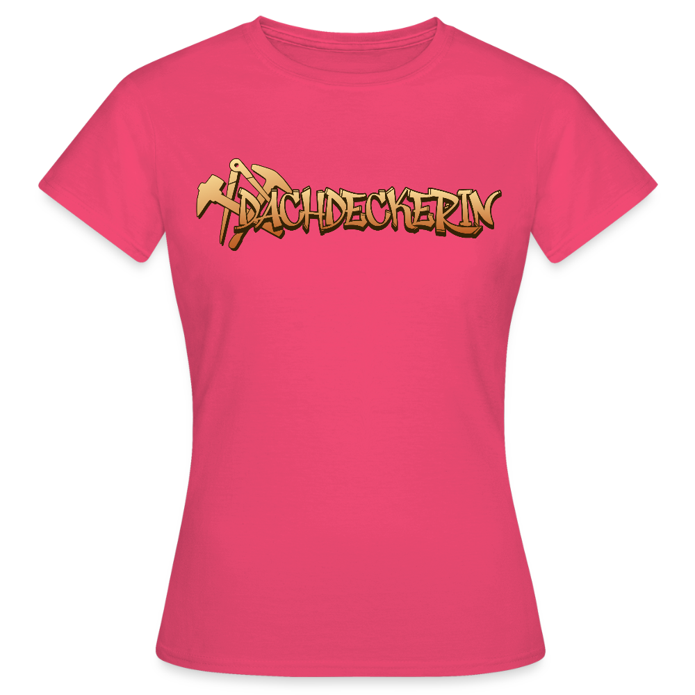 Frauen T-Shirt "Dachdeckerin" Azalea Frauen T-Shirt