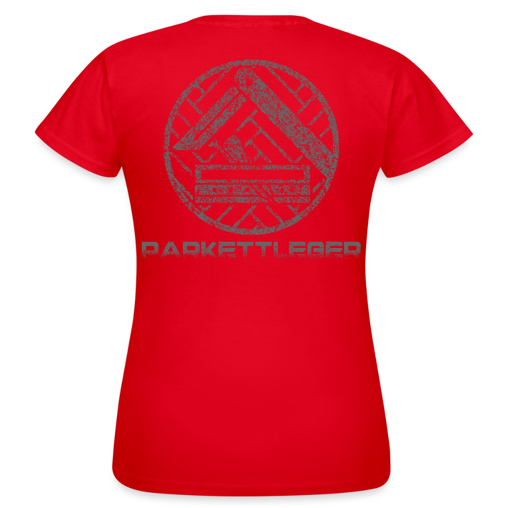 Frauen T-Shirt "Parkettleger Rot Frauen T-Shirt