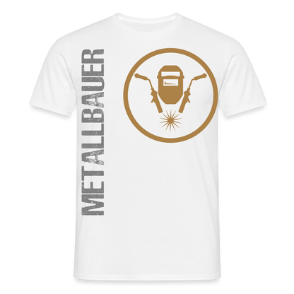 Unisex T-Shirt "Metallbauer" Weiß Männer T-Shirt