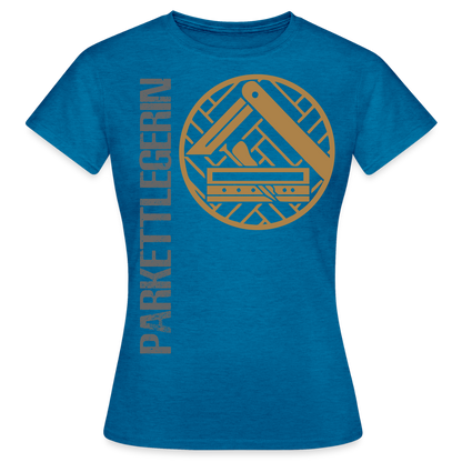 Frauen T-Shirt "Parkettlegerin" Antikblaues Saphir meliert Frauen T-Shirt