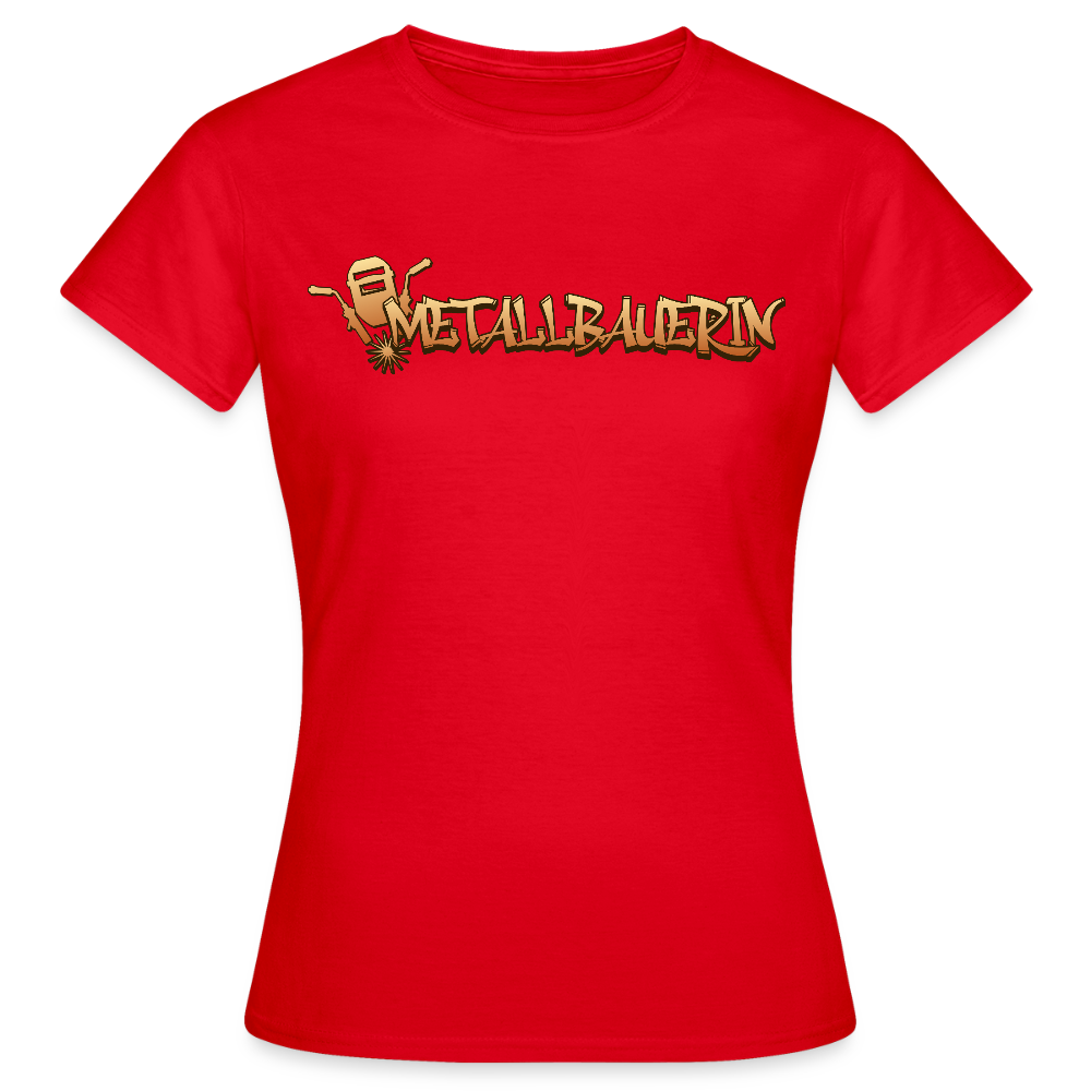 Frauen T-Shirt "Metallbauerin" Rot Frauen T-Shirt