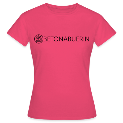 Frauen T-Shirt "Betonbauerin" Azalea Frauen T-Shirt