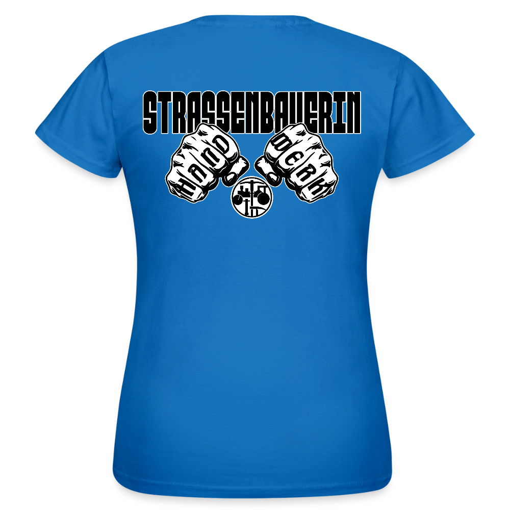 Frauen T-Shirt "Strassenbauerin" (beidseitig bedruckt) Royalblau Frauen T-Shirt