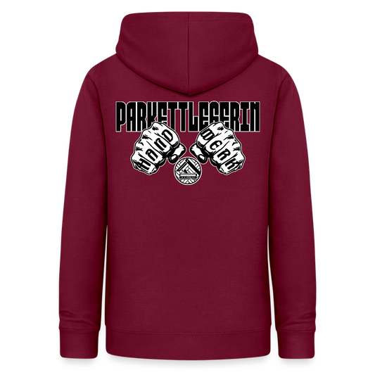 Frauen Hoodie "Parkettlegerin (beidseitig beruckt) Bordeaux Frauen Hoodie